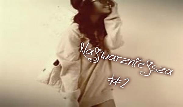 Najwarzniejsza #2