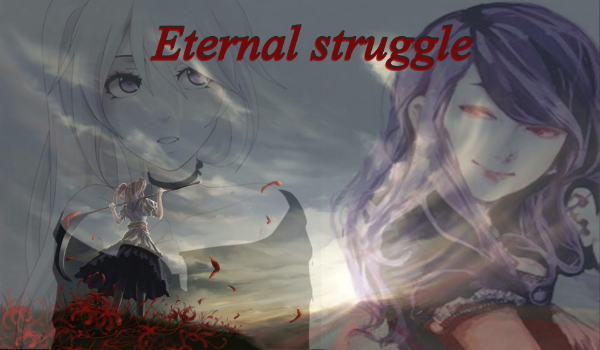 Eternal struggle #3
