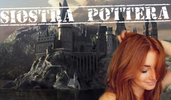 Siostra  Pottera – #6