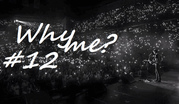 Why me? #12