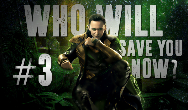 Who will save you now? #3