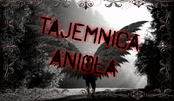 Tajemnica Anioła #1