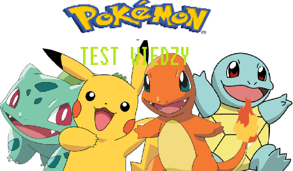 TEST WIEDZY POKEMON