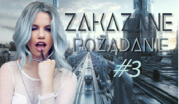 Zakazane pożądanie #3
