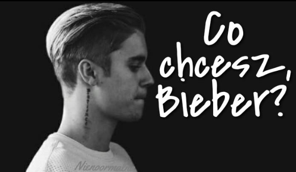Co chcesz, Bieber? #3