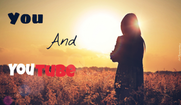 You and YouTube #1
