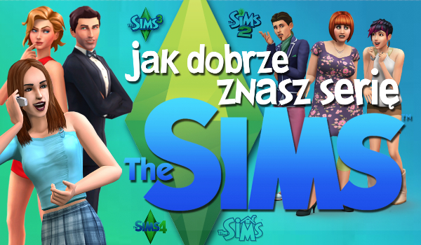 Test wiedzy o serii gier „The Sims”!