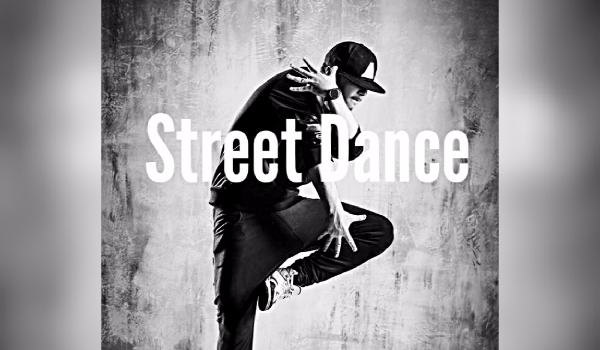 Street  Dance. Część pierwsza.