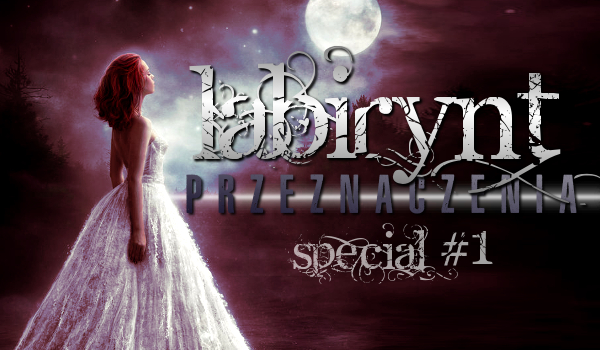 Labirynt przeznaczenia Special #1