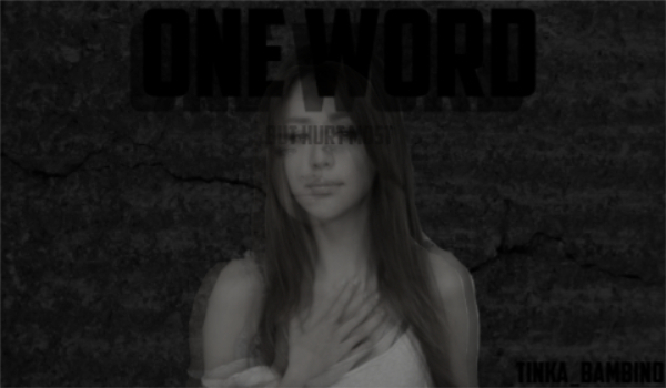 One Word – Prolog [SERIA ZAWIESZONA]