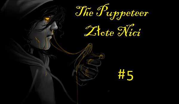 złote nici – the puppeeter #5