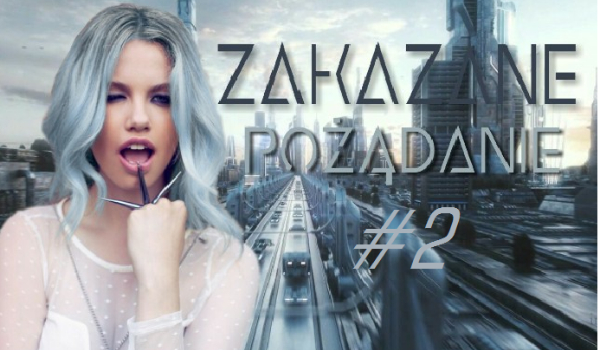 Zakazane pożądanie #2