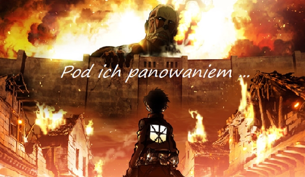 Pod ich panowaniem … #1