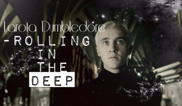 Larota Dumbledore -Rolling in the deep #2