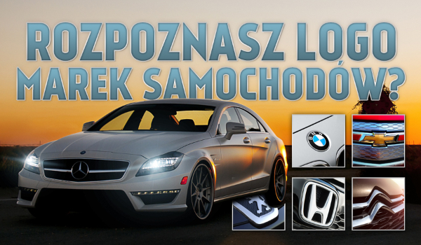 Czy rozpoznasz logo marek samochodów?