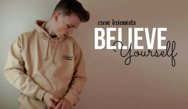 Believe Yourself [9]