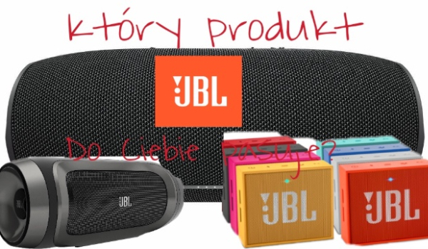 Jaki produkt JBL do ciebie pasuje?