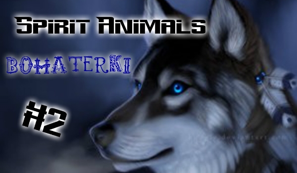 Spirit Animals: Bohaterki #2
