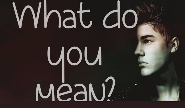 What do you mean? #1