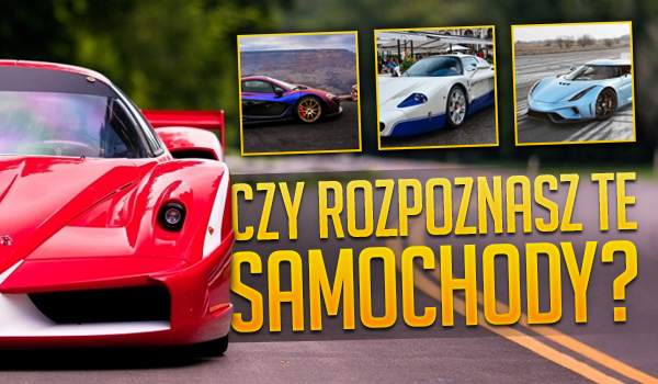 Czy rozpoznasz te samochody?