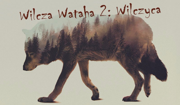 Wilcza Wataha 2 : Wilczyca #1