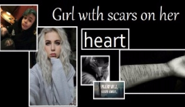 Girl with scars on her heart #3 L.D