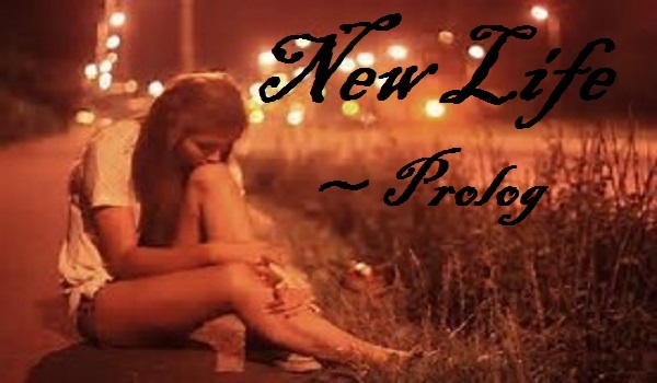New Life ~ Prolog