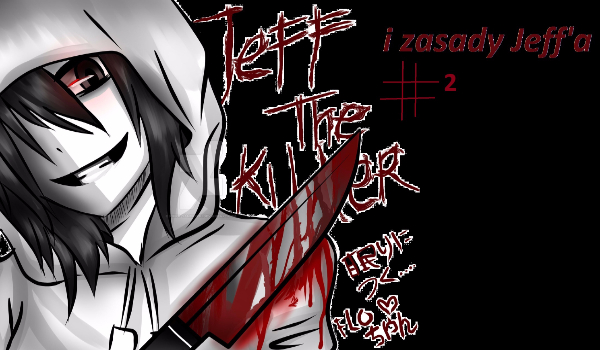 Jeff The Killer i zasady Jeff’a #2