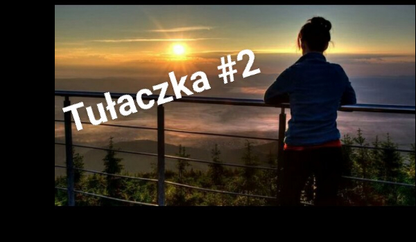 Tułaczka #2
