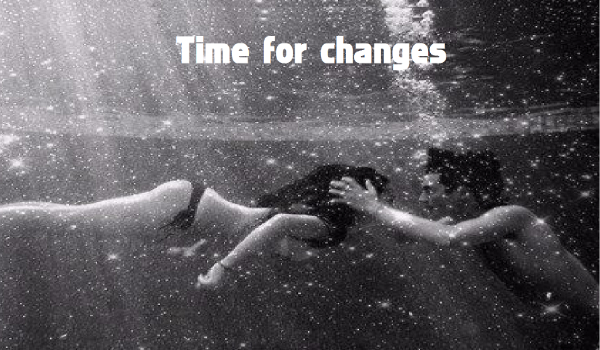 Time for changes #2