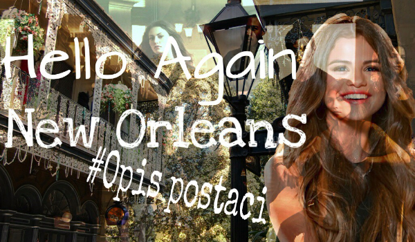 Hello Again New Orleans #Opis postaci