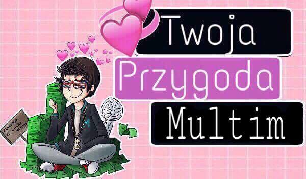 Twoja przygoda z Multim #5