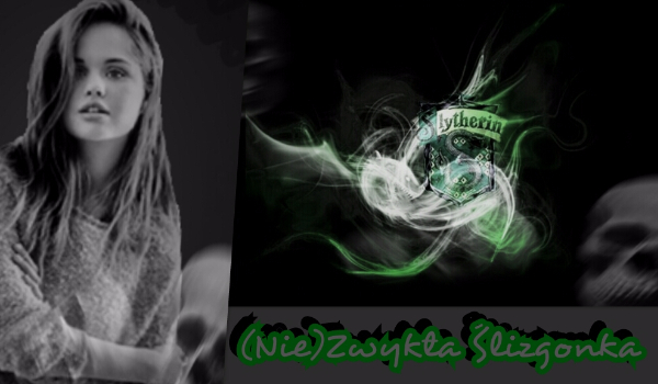 (Nie)Zwykła Ślizgonka #10