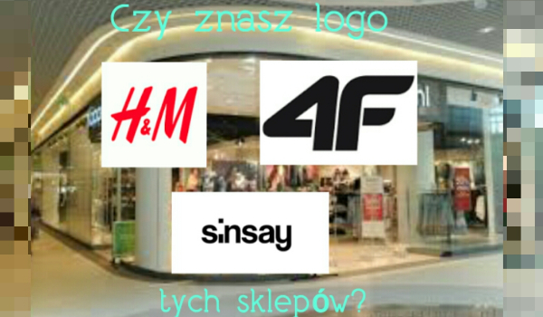 Czy znasz logo tych sklepów?