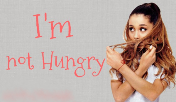 I’m not Hungry #1