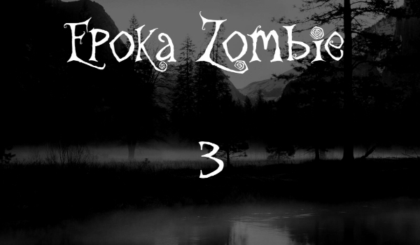 Epoka Zombie! [YT]  #3