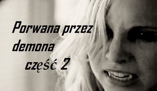 Porwana przez demona