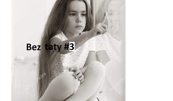 Bez taty #3