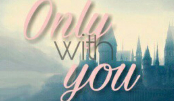 Only with you #1