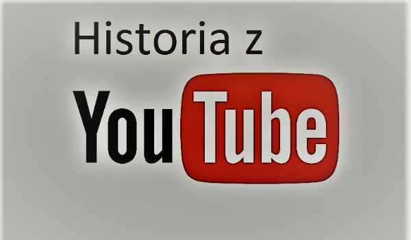 Historia z YouTube #2
