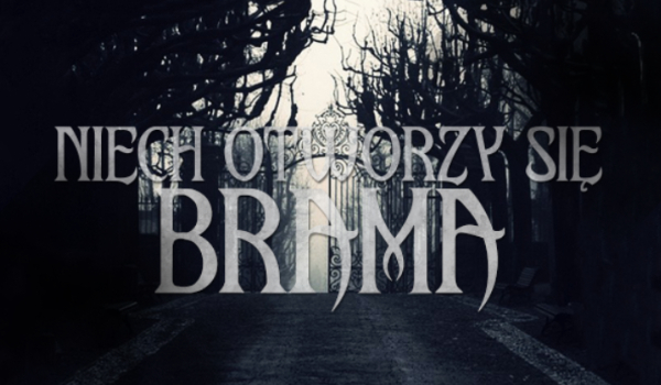 Niech otworzy się brama! #2