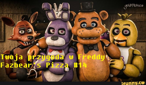 Twoja przygoda w Freddy Fazbear’s Pizza #14