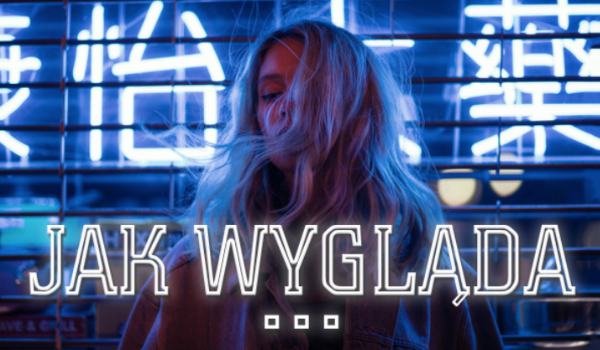 Jak wygląda…