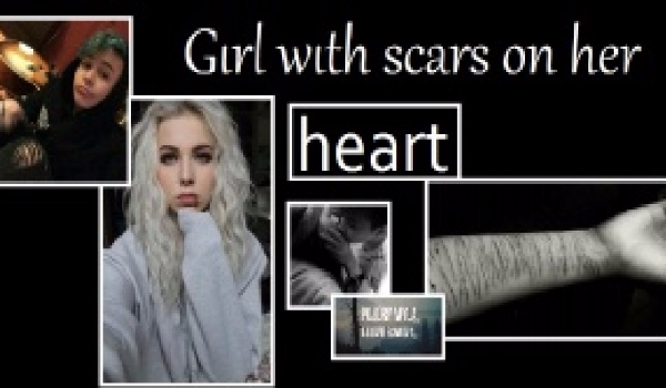 Girl with scars on her heart #2 L.D