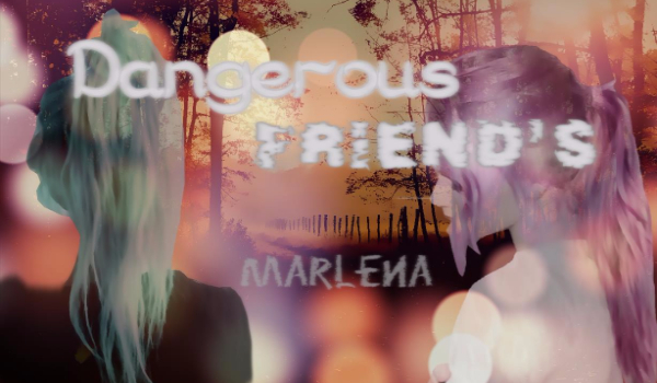 Dangerous Friends #17 Marlena