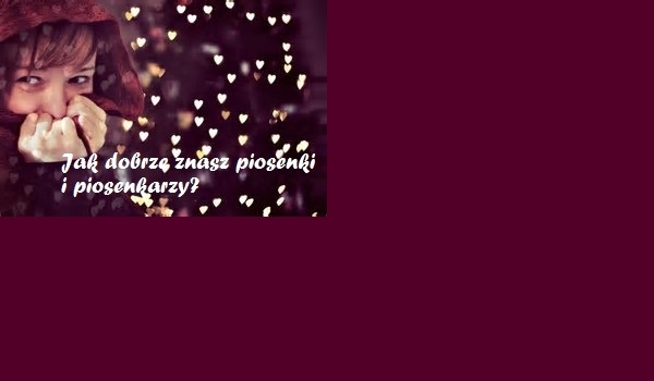 Kto śpiewa tą piosenkę?