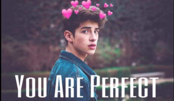 You are perfect #7
