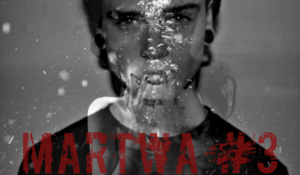 Martwa #3