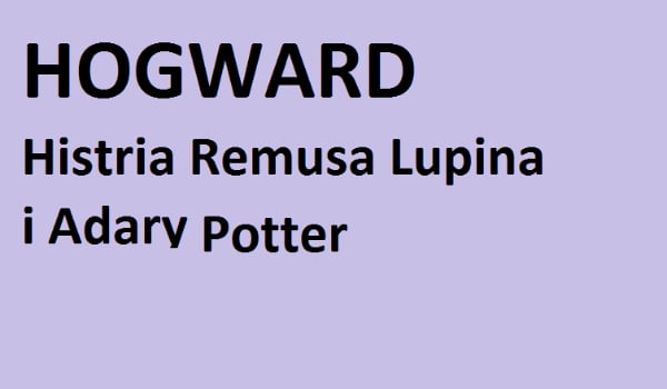 Twoja przygoda z Remusem Lupinem jako siostra Pottera 2