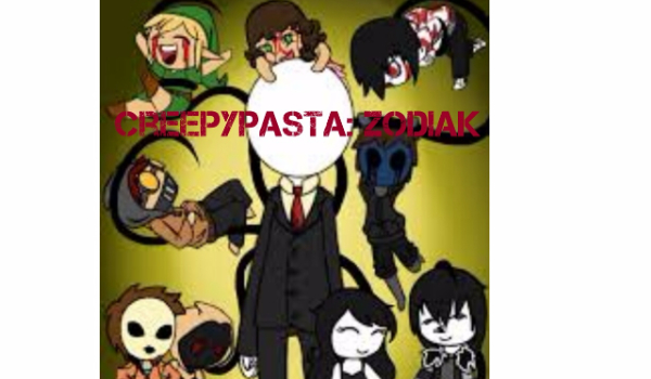 Creepypasta :Zodiak